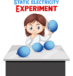 A Girl Doing Electrostatic Experiment