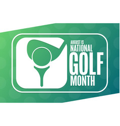 August Is National Golf Month Holiday Concept