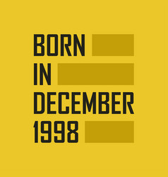 Born In December 1998 Happy Birthday Tshirt