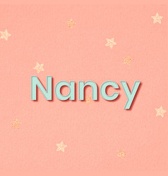 Nancy Lettering Word Art Typography