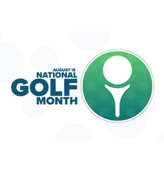 August Is National Golf Month Holiday Concept