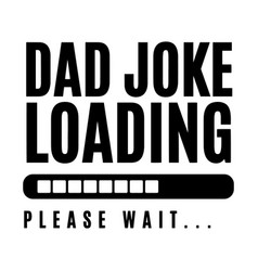 Dad Joke Loading