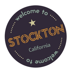 Welcome To Stockton California