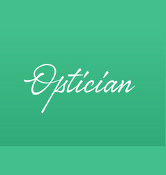 Optician Lettering