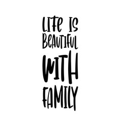 Life Is Beautiful With Family Letter Quote