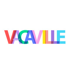 Vacaville The Name Of The City On A White