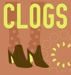 Clogs Word And Legs In Shoes