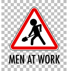 Men At Work Sign Isolated On Transparent