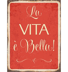 Retro Metal Sign La Vita E Bella