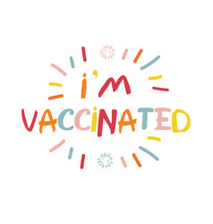 Im Vaccinated Badge With Text About Covid-19