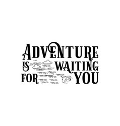 Adventure Is Waiting For You Hand Drawn