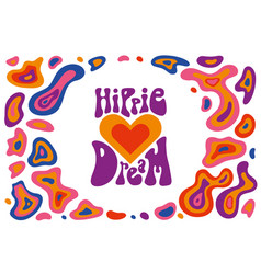 Hippie Dream Lettering And Abstract Liquid Shapes