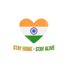 India Heart And Inscription Stay Home - Stay Alive