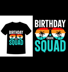 Birthday Cruise Squad T-shirt