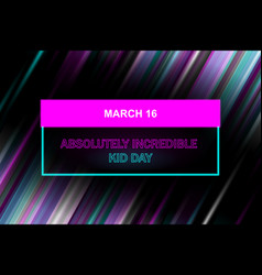 Absolutely Incredible Kid Day Background