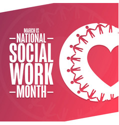 March Is National Social Work Month Holiday