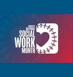 March Is National Social Work Month Holiday