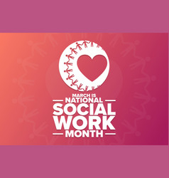 March Is National Social Work Month Holiday