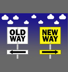 Old Way Versus New Road Sign