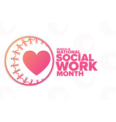 March Is National Social Work Month Holiday