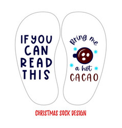 Template Of Christmas Sock Design With Funny Quote