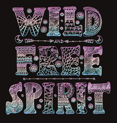 Detailed Ornamental Wild Free Spirit Quote Design