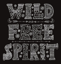 Detailed Ornamental Wild Free Spirit Quote Design