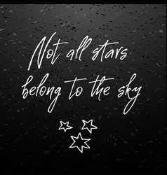 Not All Stars Belong Sky Inspirational