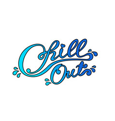 Chill Out Lettering Logo Isolated On White