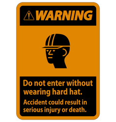 Warning Sign Do Not Enter Without Wearing Hard