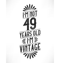 49 Years Vintage Birthday 49th