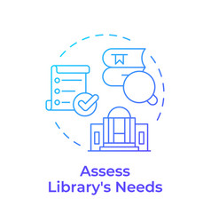 Assess Library Needs Blue Gradient Concept Icon