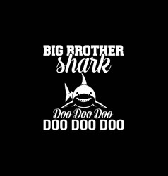 Big Brother Shark Doo