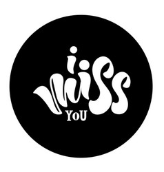 I Miss You - Hand Lettering