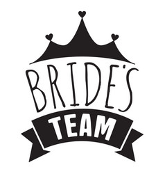 Bride Team Wedding Phrase