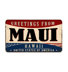 Greetings From Maui Vintage Rusty Metal Sign