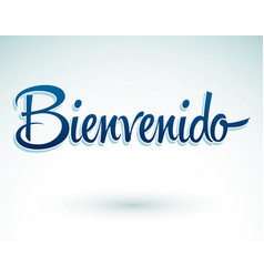 Wwelcome Spanish Text Hand Lettering