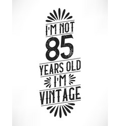 85 Years Vintage Birthday 85th