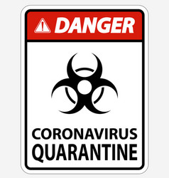 Danger Coronavirus Quarantine Sign Isolated On