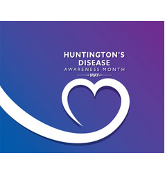 Huntington Disease Awareness Month Observed In May