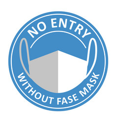 No Entry Whithout Fase Mask