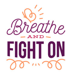 Breathe And Fight On Sticker Badge