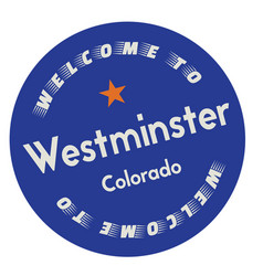 Welcome To Westminster Colorado