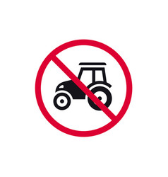 No Tractor Prohibited Sign Dump Truck Forbidden