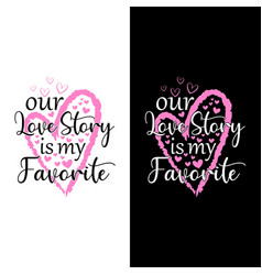 Our Love Story Is My Favourite