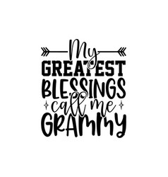 My Greatest Blessings Call Me Grammy