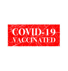 Covid-19 Vaccinated Stamp Isolated On White