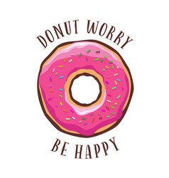 Donut worry be happy vintage poster Royalty Free Vector