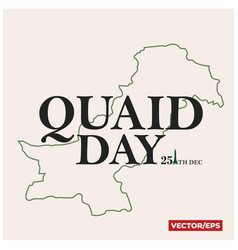 Quaid Day Typography And Pakistan Map Background