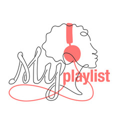 My Playlist - Calligraphic Girl In Headphones